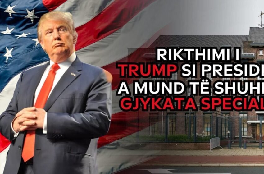  A mund të shuhet Gjykata Speciale me rikthimin e Trumpit si president?